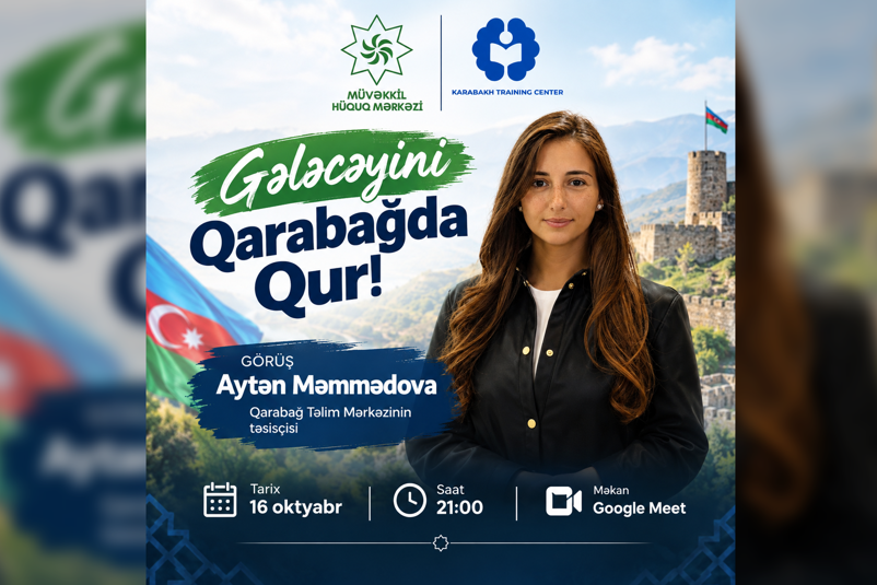 Müvəkkil Könüllüləri Qarabağ Təlim Mərkəzinin təsisçisi Aytən Məmmədova ilə görüş keçirəcək